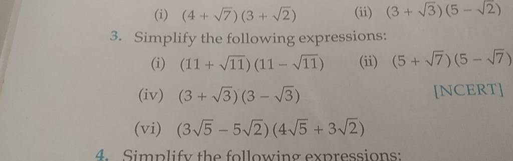 (i) (4+7​)(3+2​)
(ii) (3+3​)(5−2​)
3. Simplify the following expressio