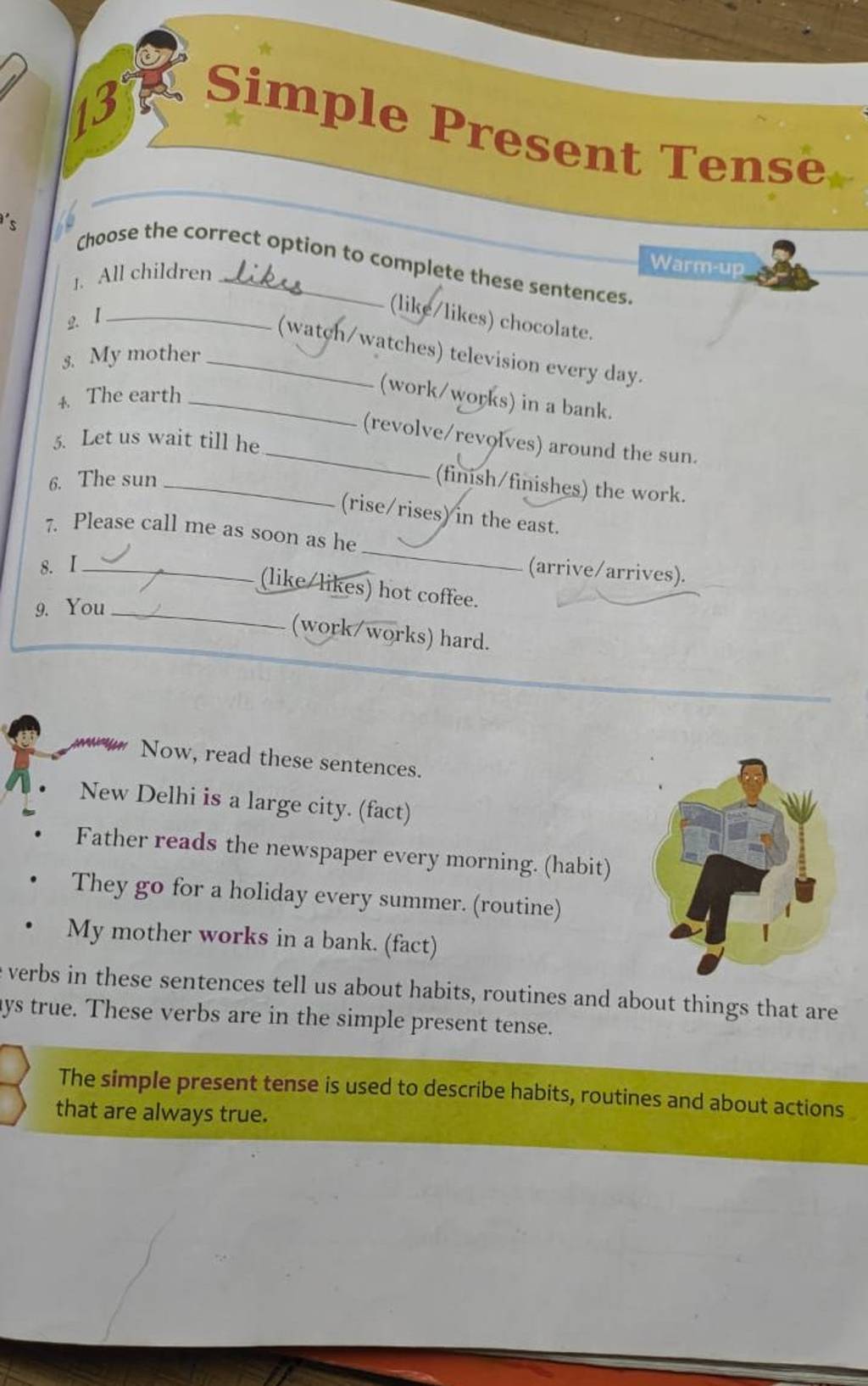Simple present tense choose the correct option to complete these sentence 