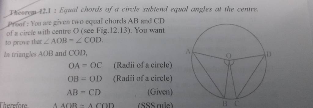 Theorem 12.1 : Equal chords of a circle subtend equal angles at the ce