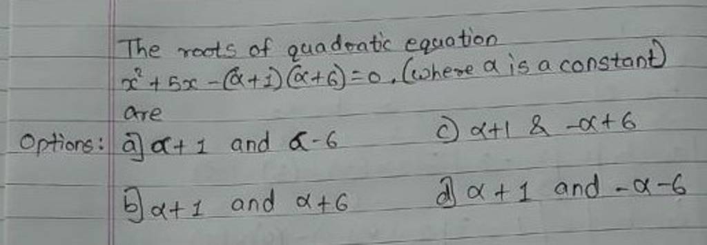 The Roots Of Quadratic Equation X2 5x 1 6 0 where Is A Constan the-roots-of-quadratic-equation-x2-5x-1-6-0-where-is-a-constan