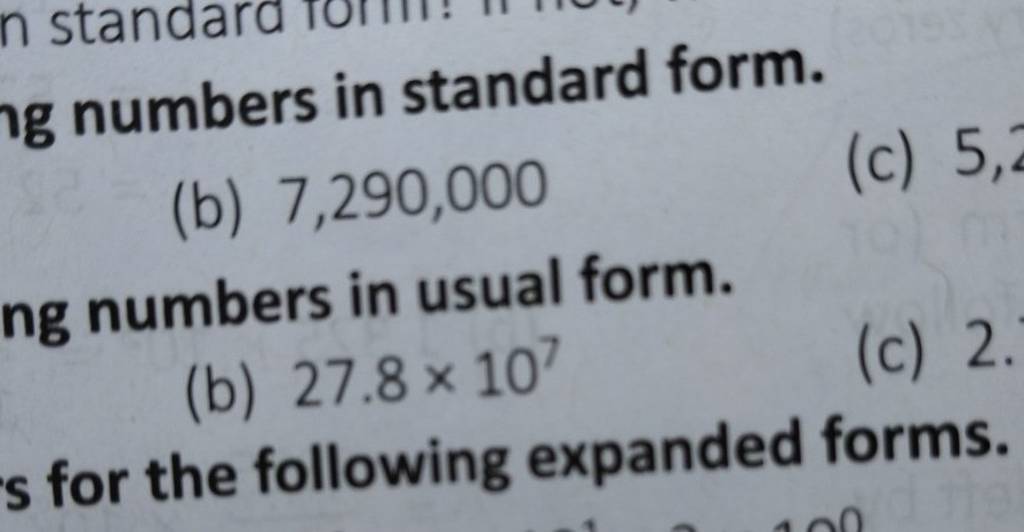 g numbers in standard form. (b) 7,290,000 (c) ng numbers in usual form.
