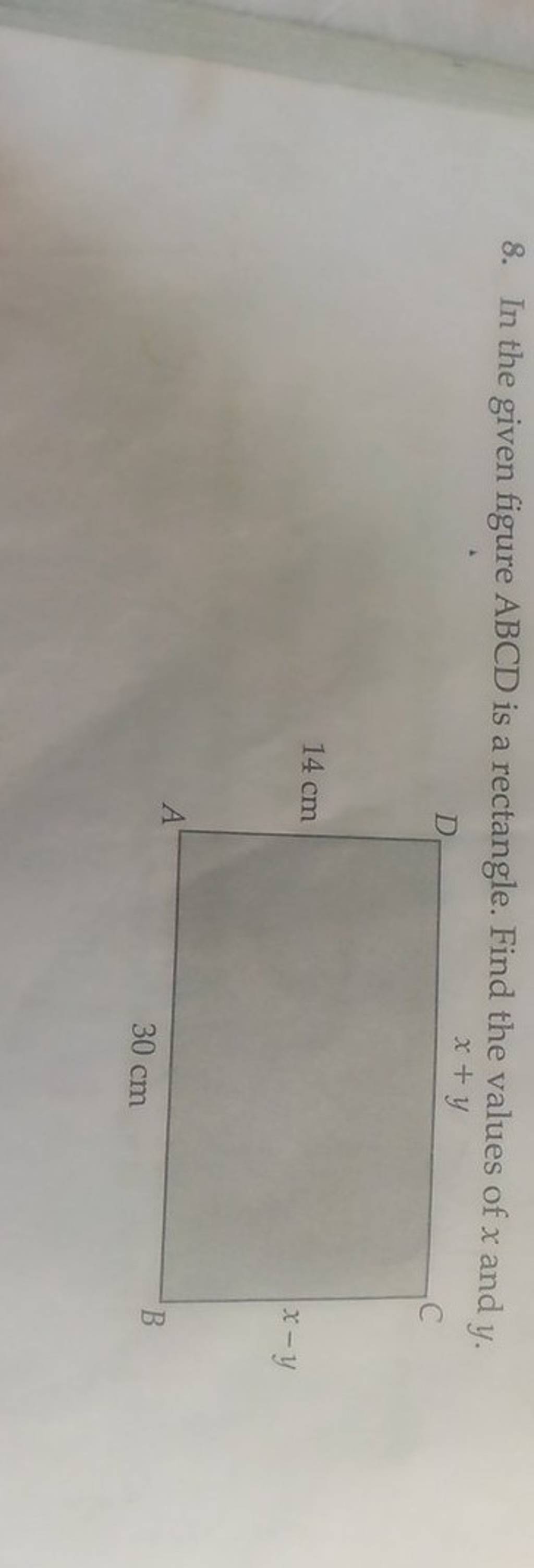 8. In the given figure ABCD is a rectangle. Find the values of x and y...