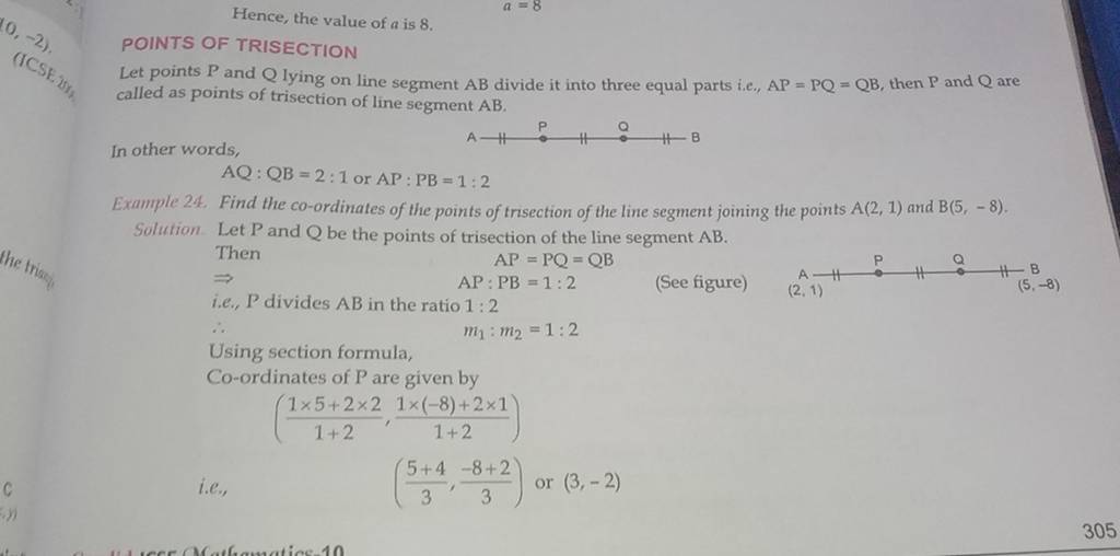 Hence, the value of a is 8 . POINTS OF TRISECTION Let points P and Q lyin..