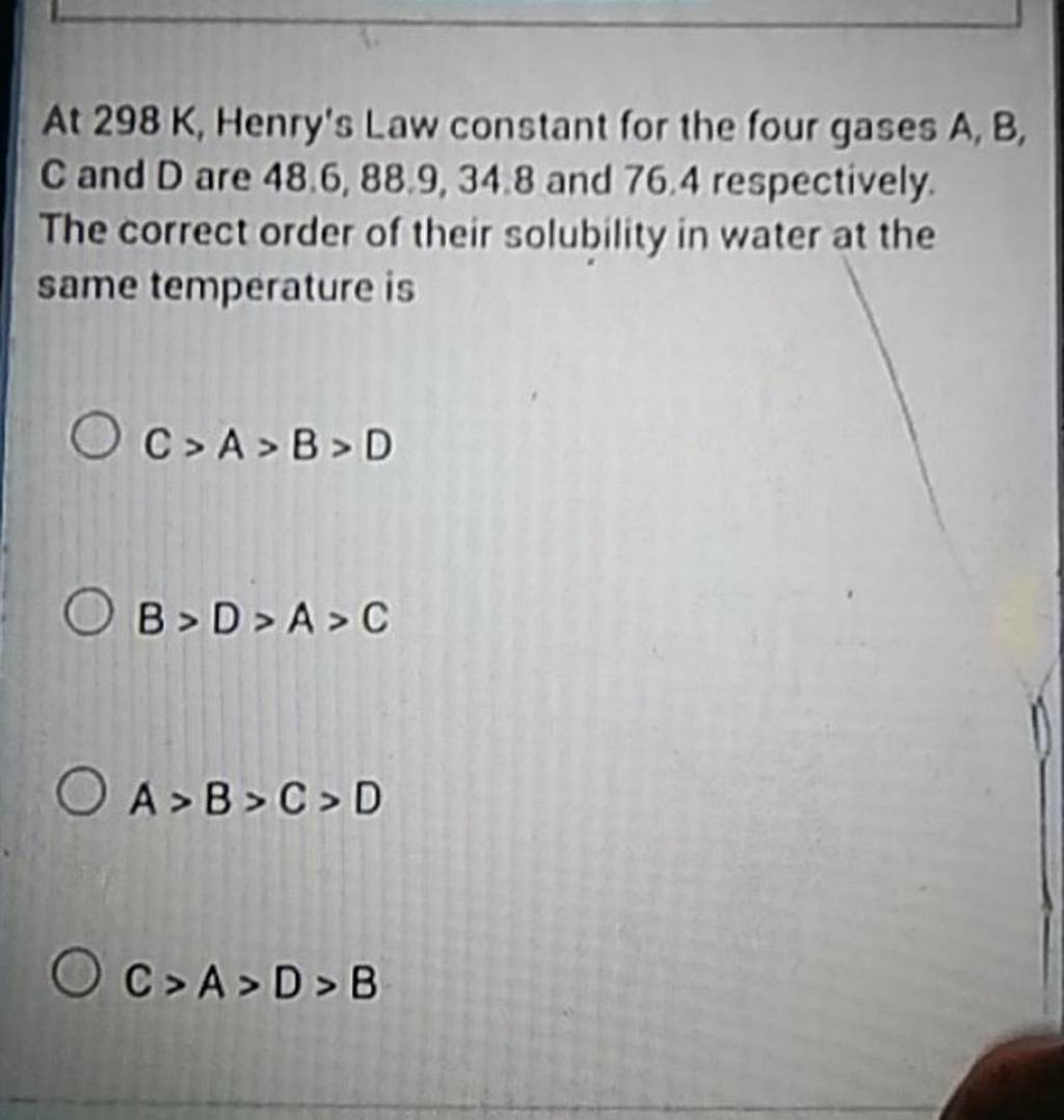 At 298 K, Henry's Law Constant For The Four Gases A, B, C And D Are 48.6,..