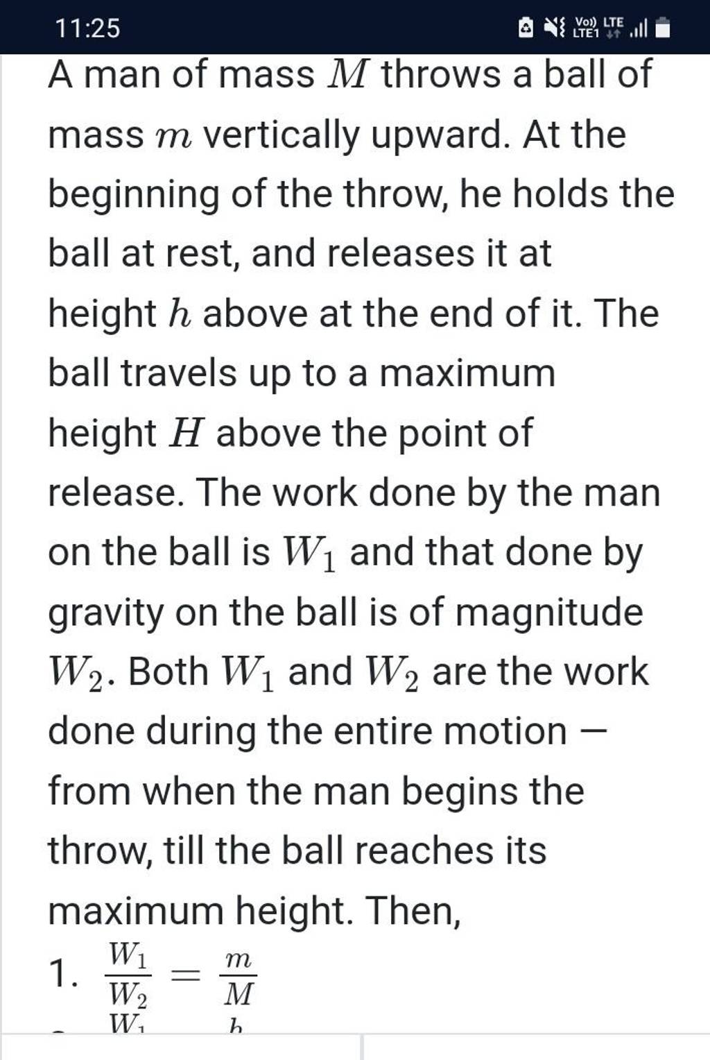 1125 man of mass M throws a ball of A mon mass m vertically upward. At t..