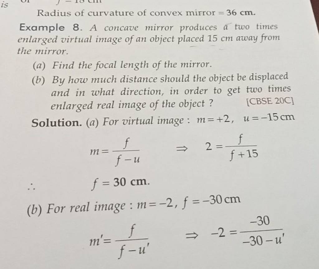 Radius of curvature of convex mirror =36 cm. Example 8. A concave mirror