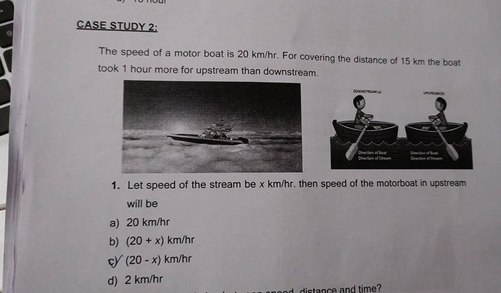 CASE STUDY 2 The Speed Of A Motor Boat Is 20 Km hr For Covering The Di case-study-2-the-speed-of-a-motor-boat-is-20-km-hr-for-covering-the-di