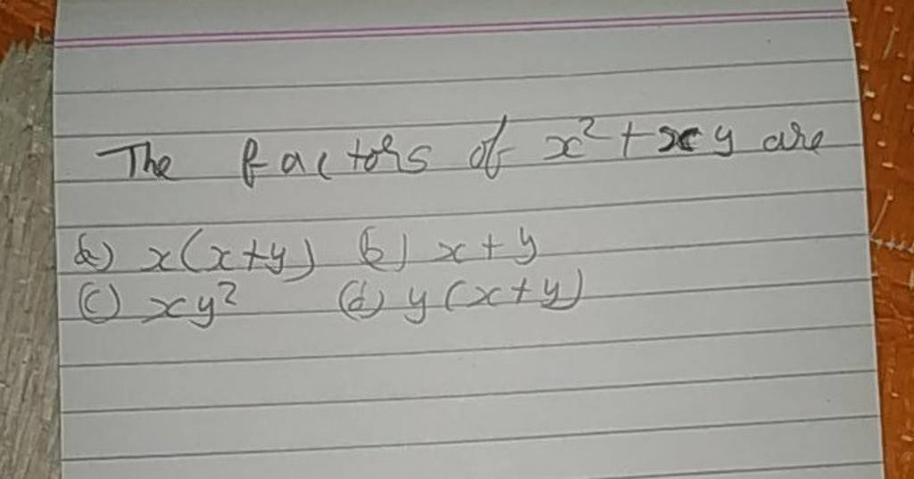 The Factors Of X2 Xy Are K X X Y B X Y C Xy2 D Y X Y Filo