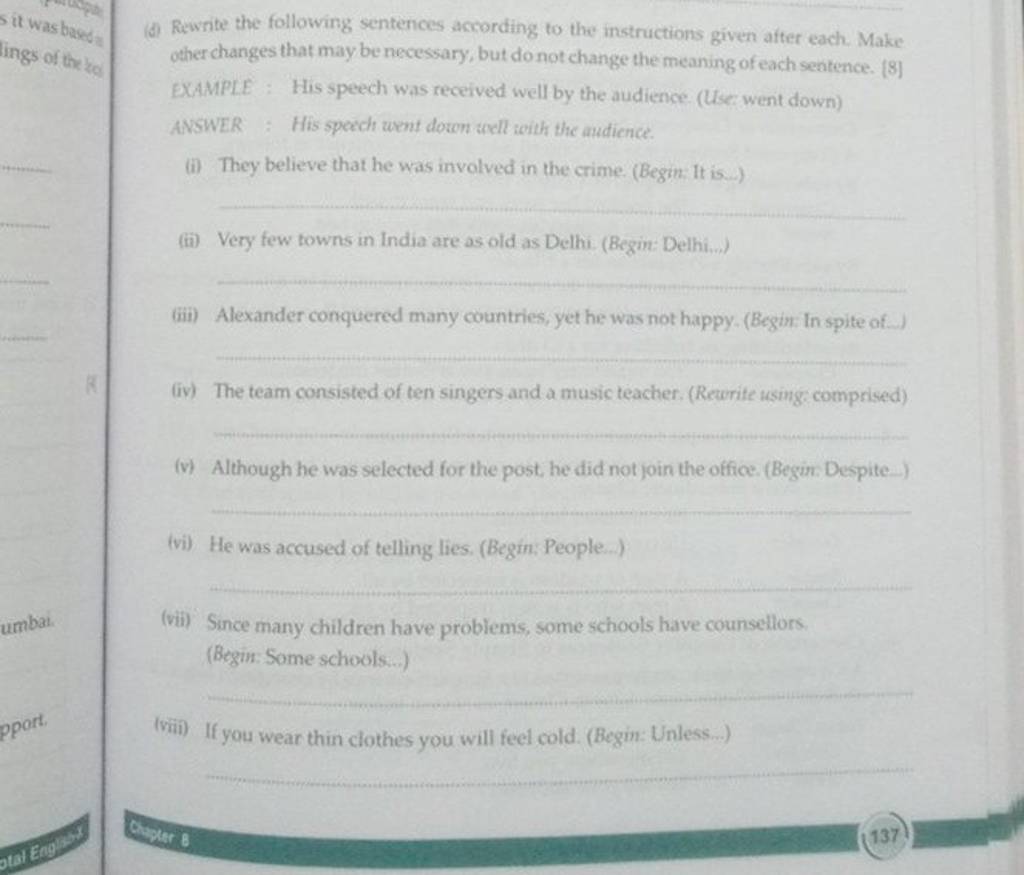 Rewrite the following sentences according to the instructions given afte..