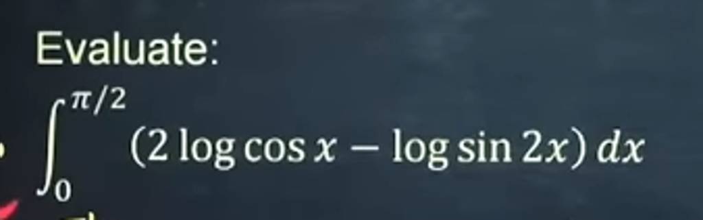 evaluate integration of 0 to pi 2 log sin x dx