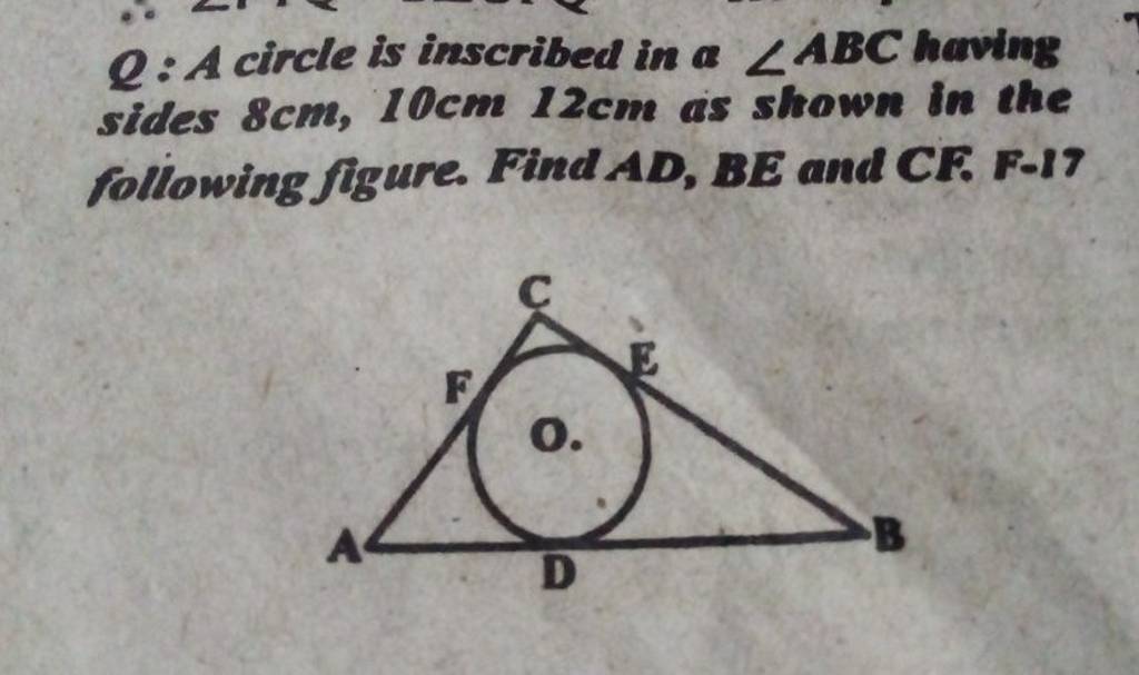 Qa Circle Is Inscribed In A ∠abc Having Sides 8 Cm10 Cm12 Cm As Shown I 3393