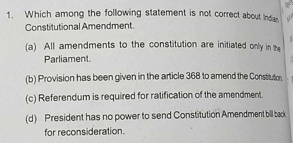 Which among the following statement is not correct about Indian Consti