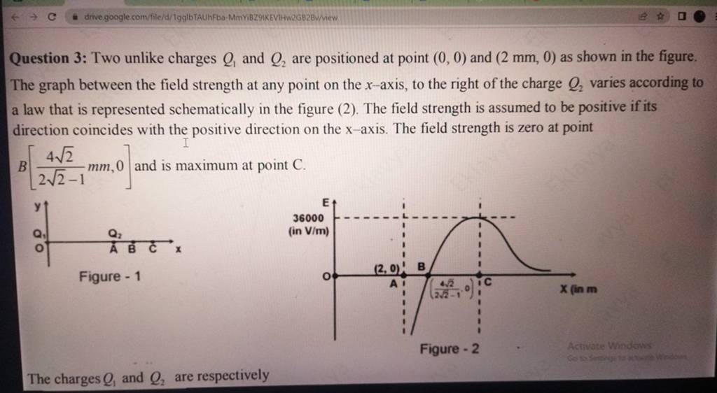 Question 3: Two unlike charges Q1​ and Q2​ are positioned at point (0,