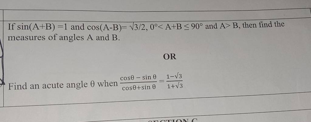 If Sin(A+B)=1 And Cos(A−B)=3 /2,0∘ B, Then Find The Measure..