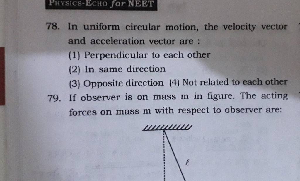 PHYSICSEсно for NEET 78. In uniform circular motion, the velocity vector..