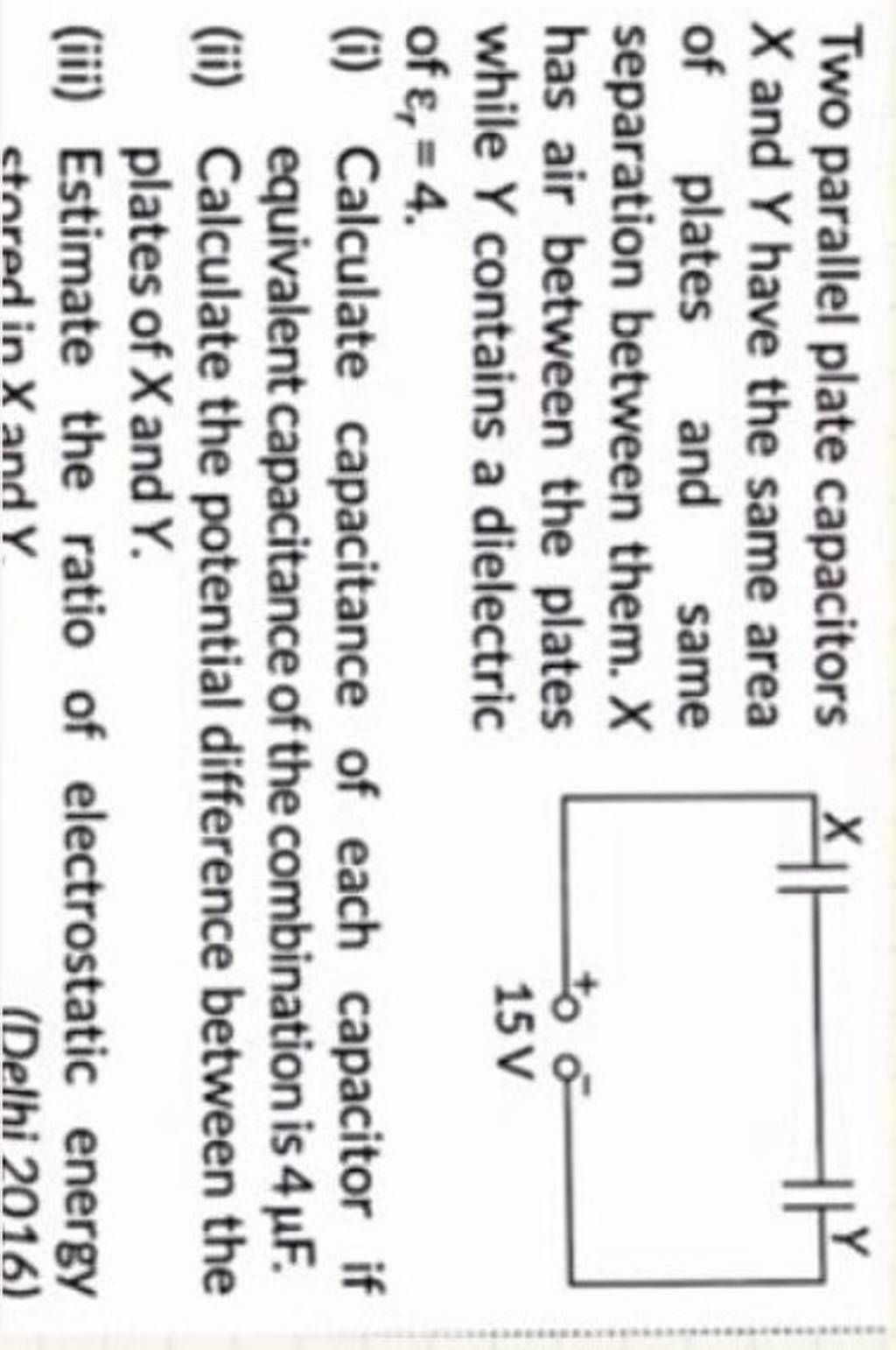 Two Parallel Plate Capacitors X And Y Have The Same Area Of Plates And Sa..