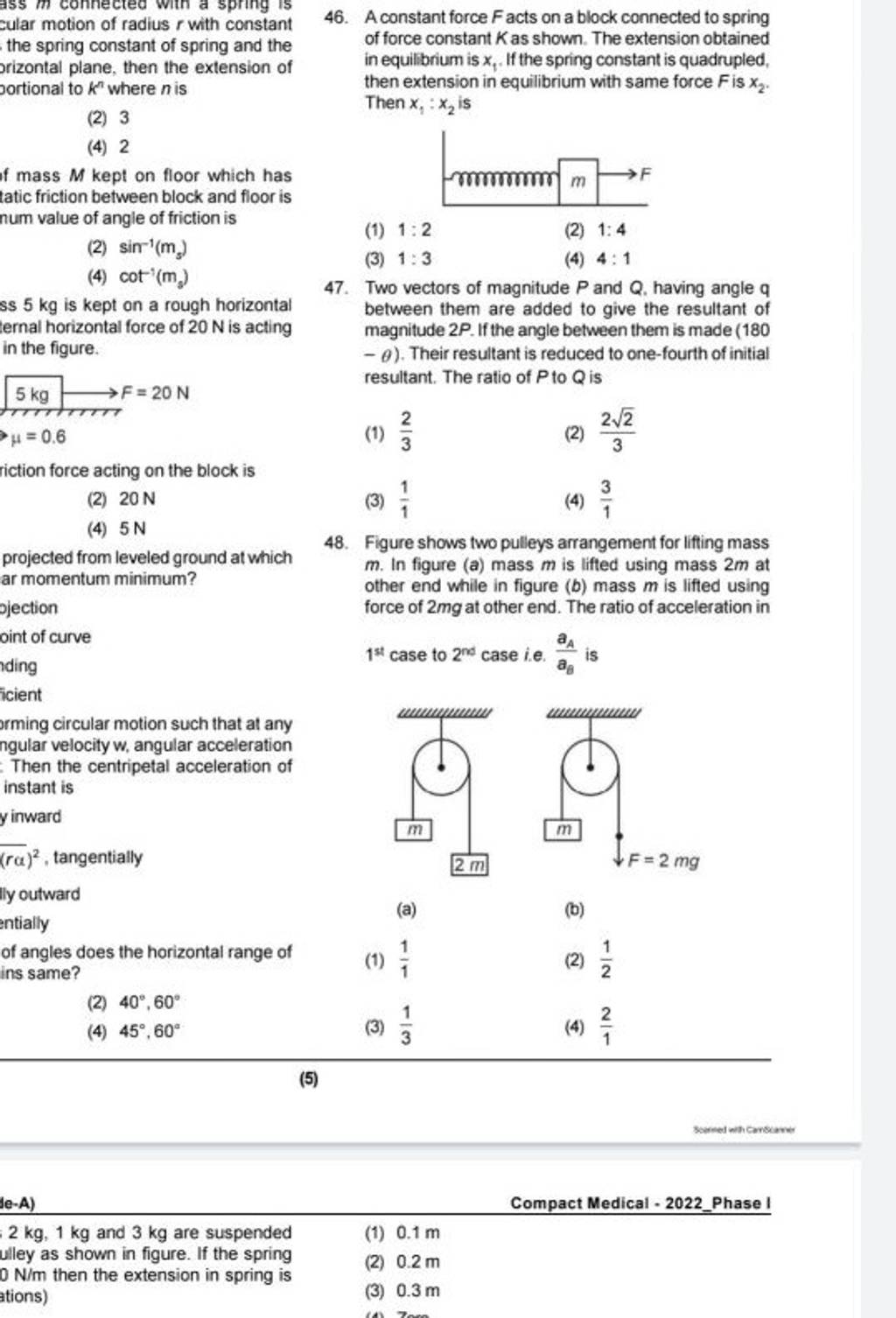 46. A constant force F acts on a block connected to spring of force const..