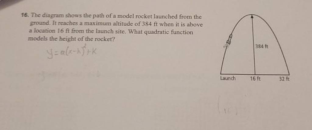 16. The diagram shows the path of a model rocket launched from the gro