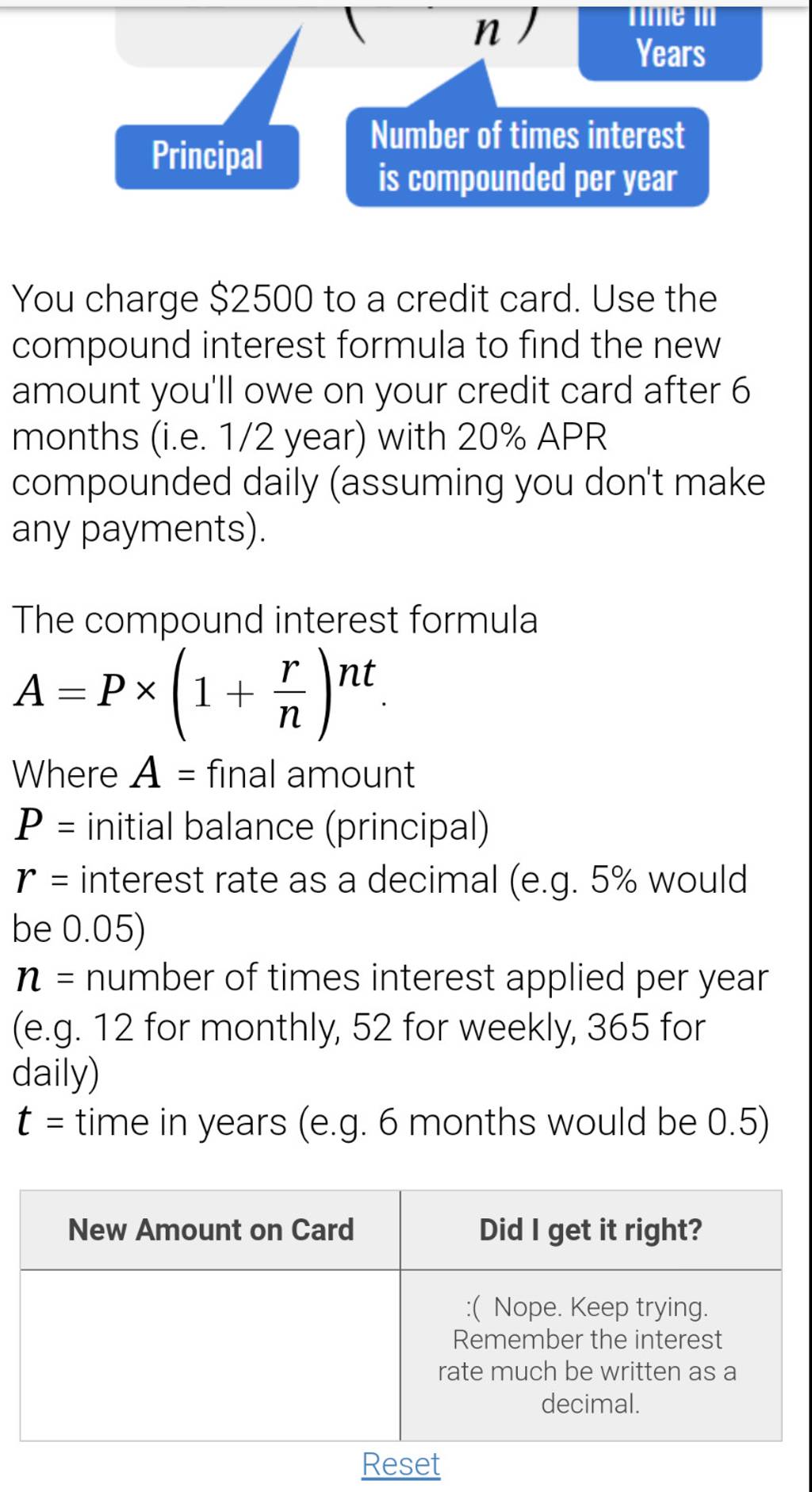 Principal
Number of times interest is compounded per year
You charge \