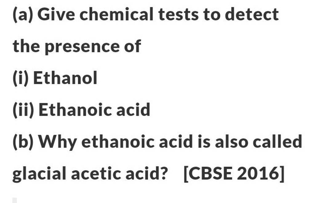 (a) Give chemical tests to detect the presence of Filo