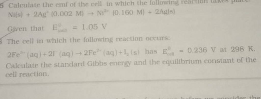 5 Calculate the emf of the cell in which the following reaction takes Ni(..