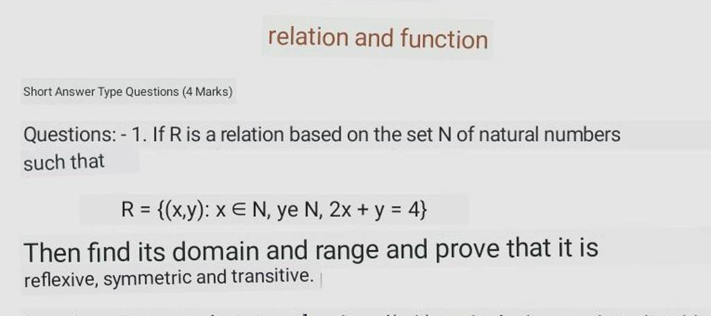 relation and function Short Answer Type Questions ( 4 Marks) Questions: −..
