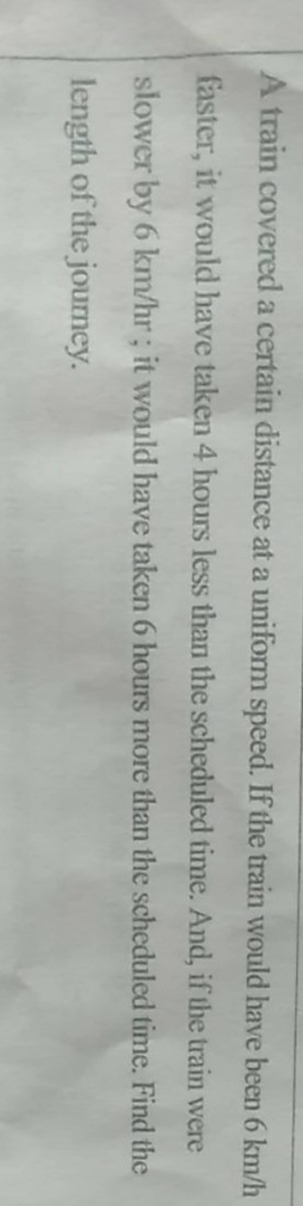 A Train Covered A Certain Distance At A Uniform Speed If The Train Would a-train-covered-a-certain-distance-at-a-uniform-speed-if-the-train-would