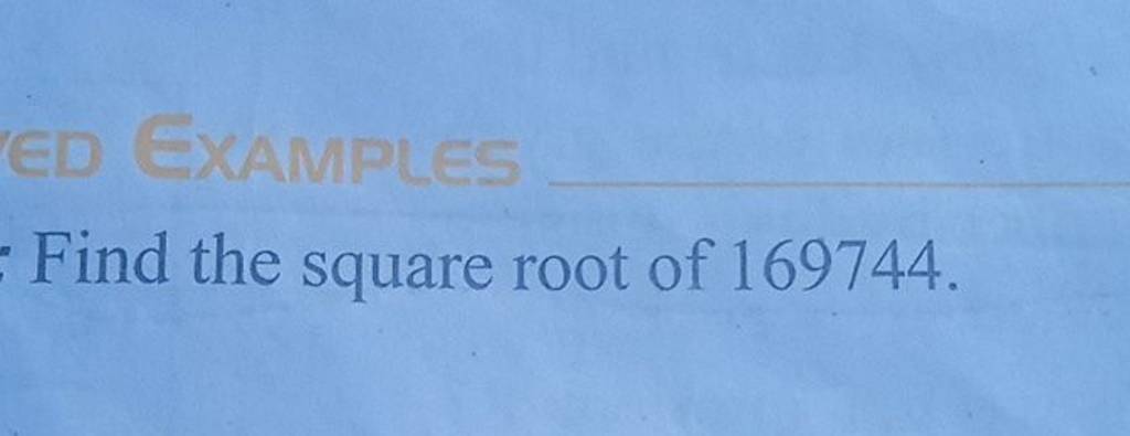 ed-examples-find-the-square-root-of-169744-filo