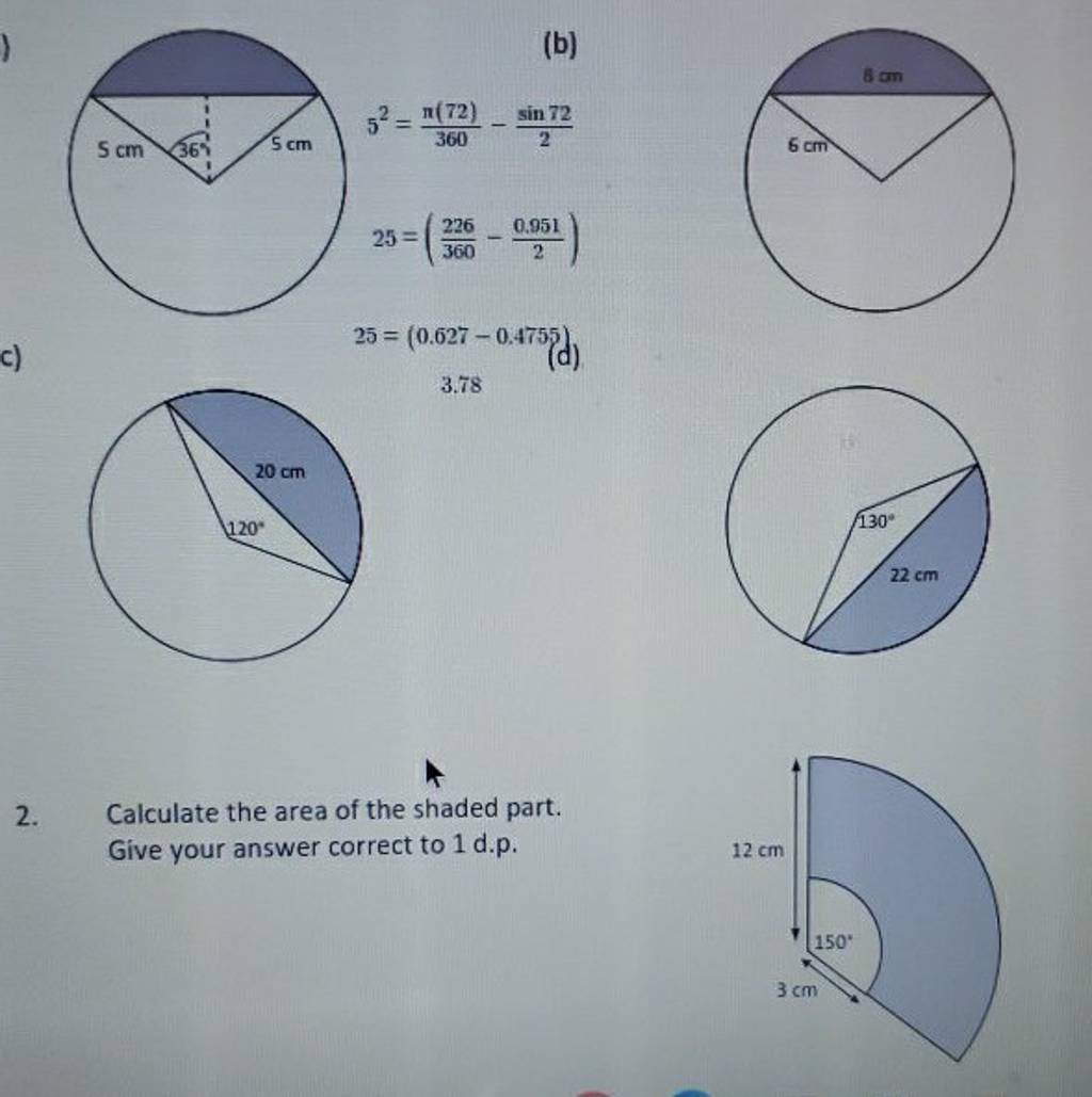 C)
(d)
2. Calculate the area of the shaded part. Give your answer corr