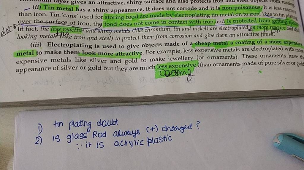 (ii) Tin metal has a shiny appearance, it does not corrode and it is non..