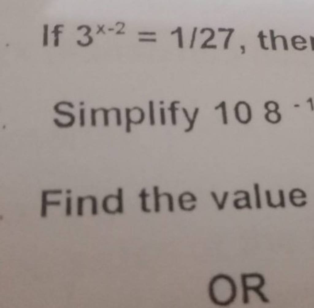 If 3x 2 1 27 The Simplify 108 Find The Value OR Filo if-3x-2-1-27-the-simplify-108-find-the-value-or-filo