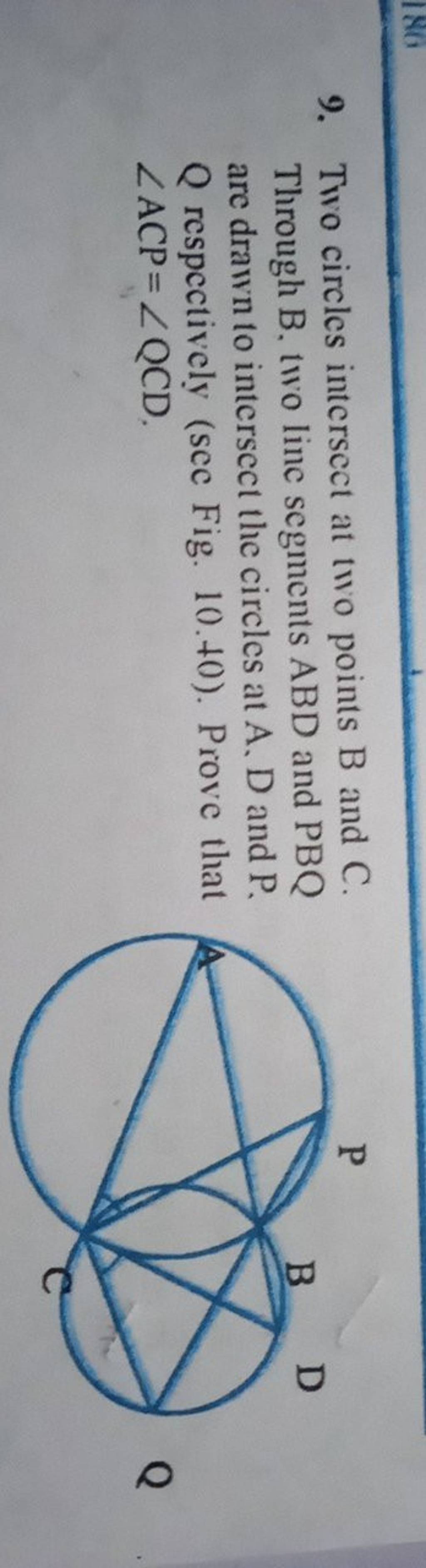 9. Two Circles Intersect At Two Points B And C. Through B, Two Line Segme..