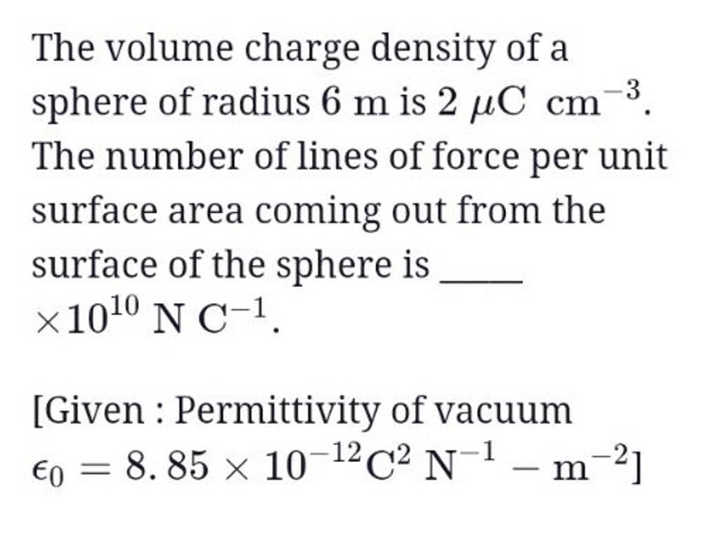 The volume charge density of a The number of lines of force per unit surf..