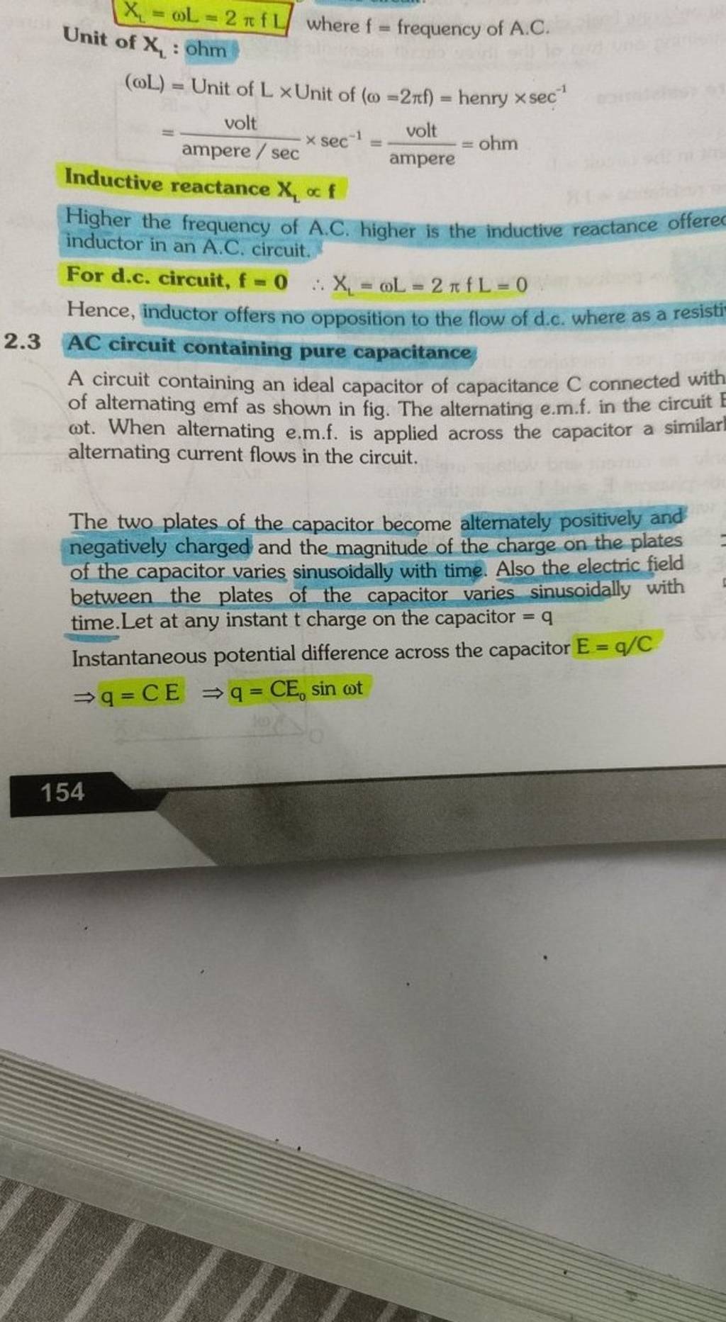 Unit of XL : ohm where f= frequency of A.C. (ωL) = Unit of L× Unit of (ω..