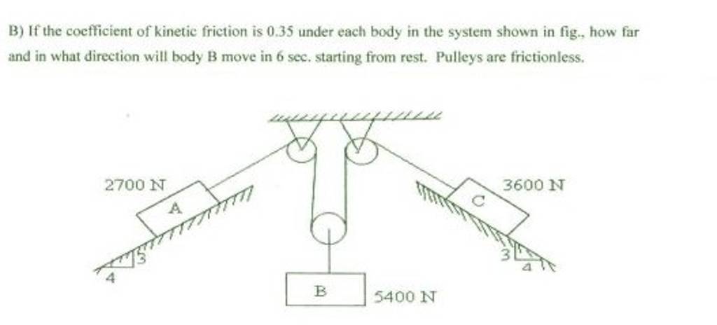 B) If The Coefficient Of Kinetic Friction Is 0.35 Under Each Body In The