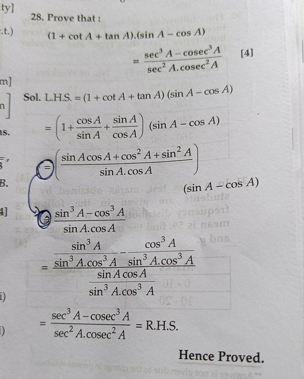 28. Prove that: (1+cotA+tanA)⋅(sinA−cosA)=sec2A⋅cosec2Asec3A−cosec3A So..