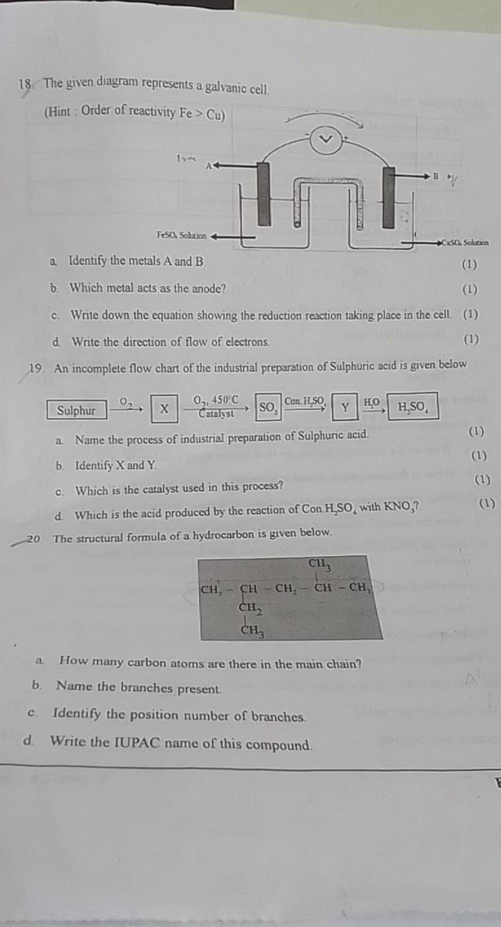 The given diagram represents a galvanic cell. (Hint Order of reactivity..