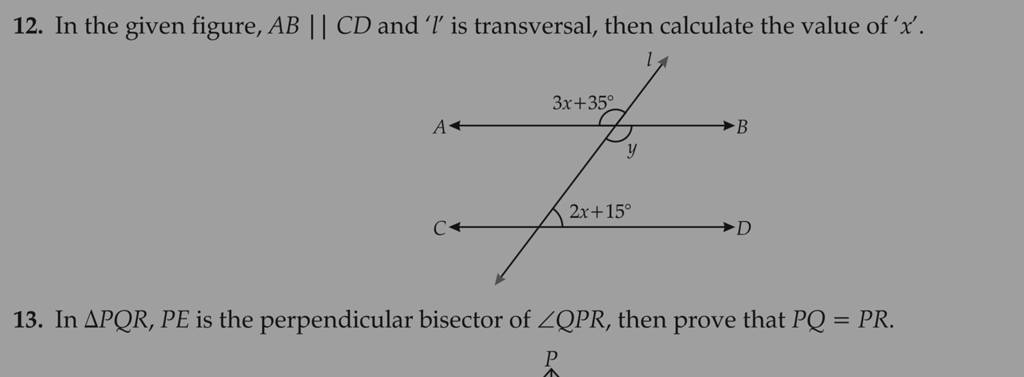 12. In the given figure, AB∣∣CD and ' l ' is transversal, then calculate