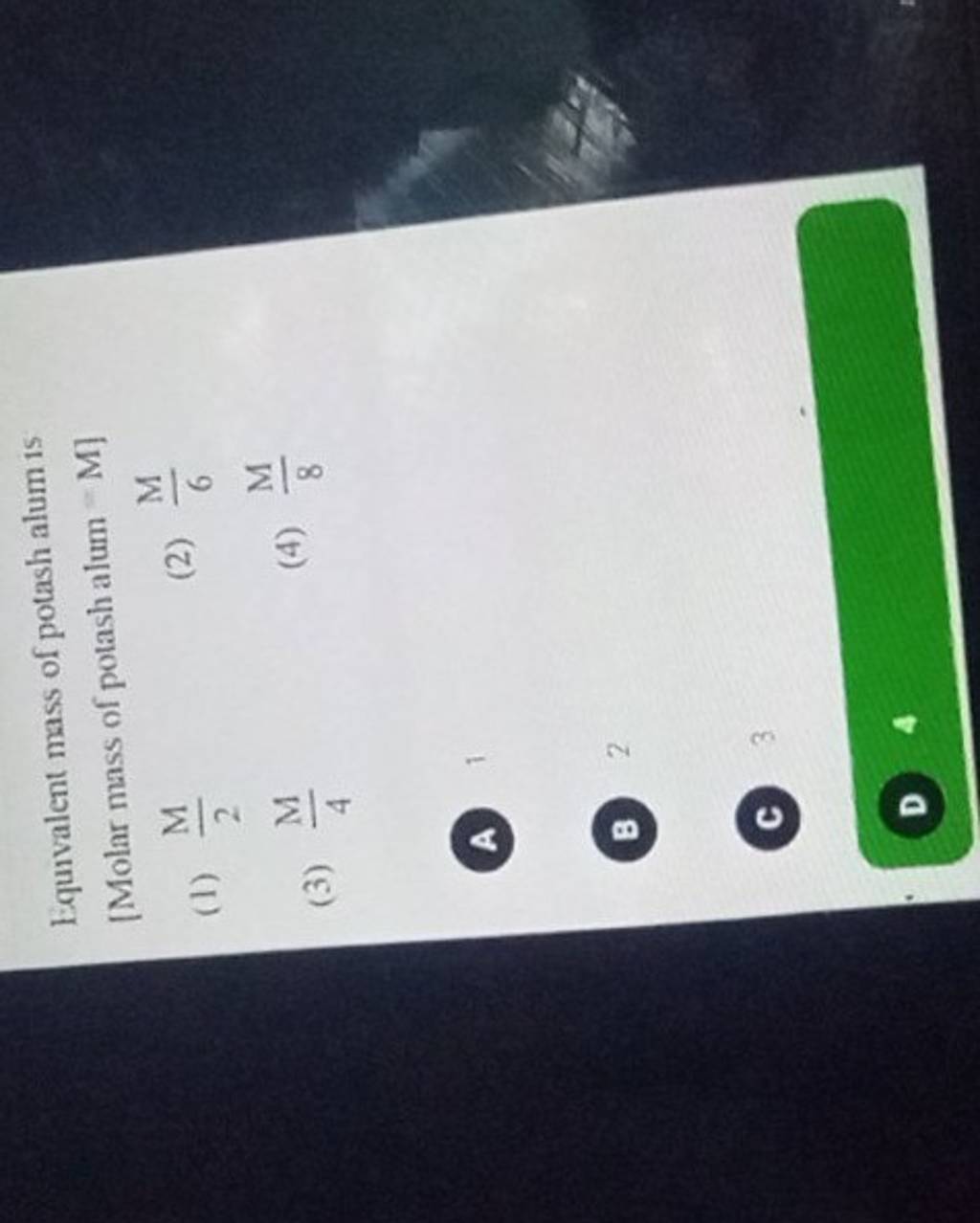 Equivalent mass of potash alum is [Molar mass of potash alum M] Filo