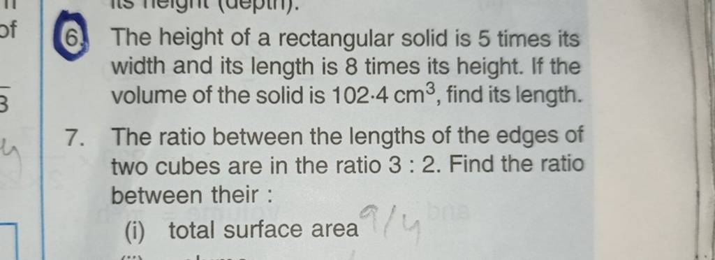 6. The height of a rectangular solid is 5 times its width and its leng