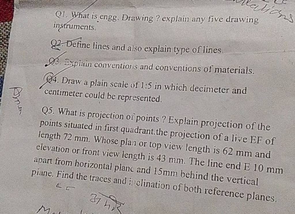 Q1. What is engg. Drawing ? explain any five drawing inşruments. Q2. Defi..