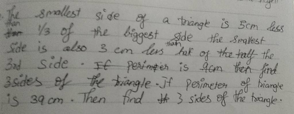 the-smallest-side-of-a-triangle-is-5-cm-less-then-1-3-of-the-biggest-side