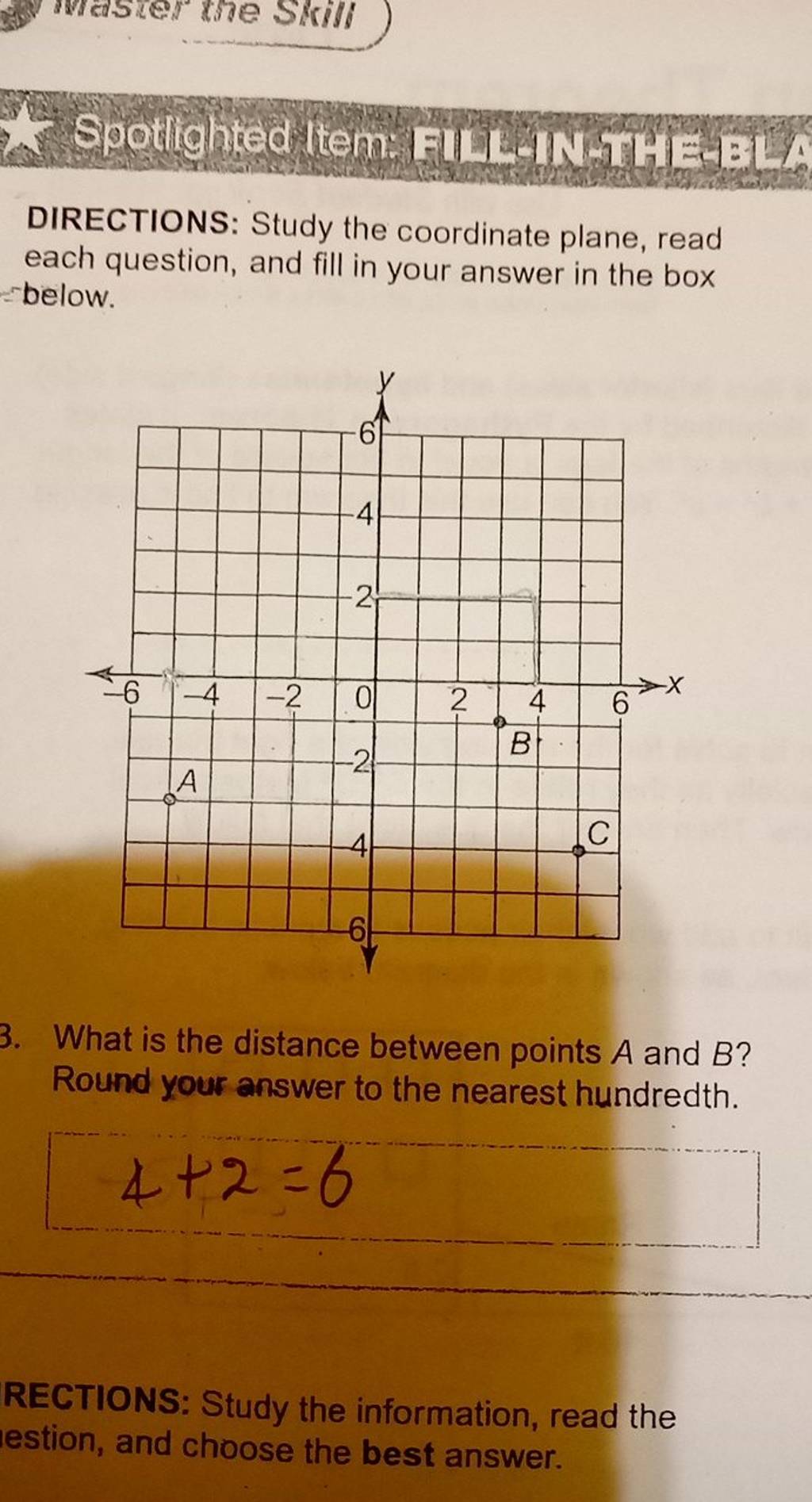 DIRECTIONS: Study the coordinate plane, read each question, and fill i
