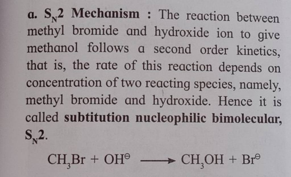 a. SN 2 Mechanism The reaction between methyl bromide and hydroxide ion..