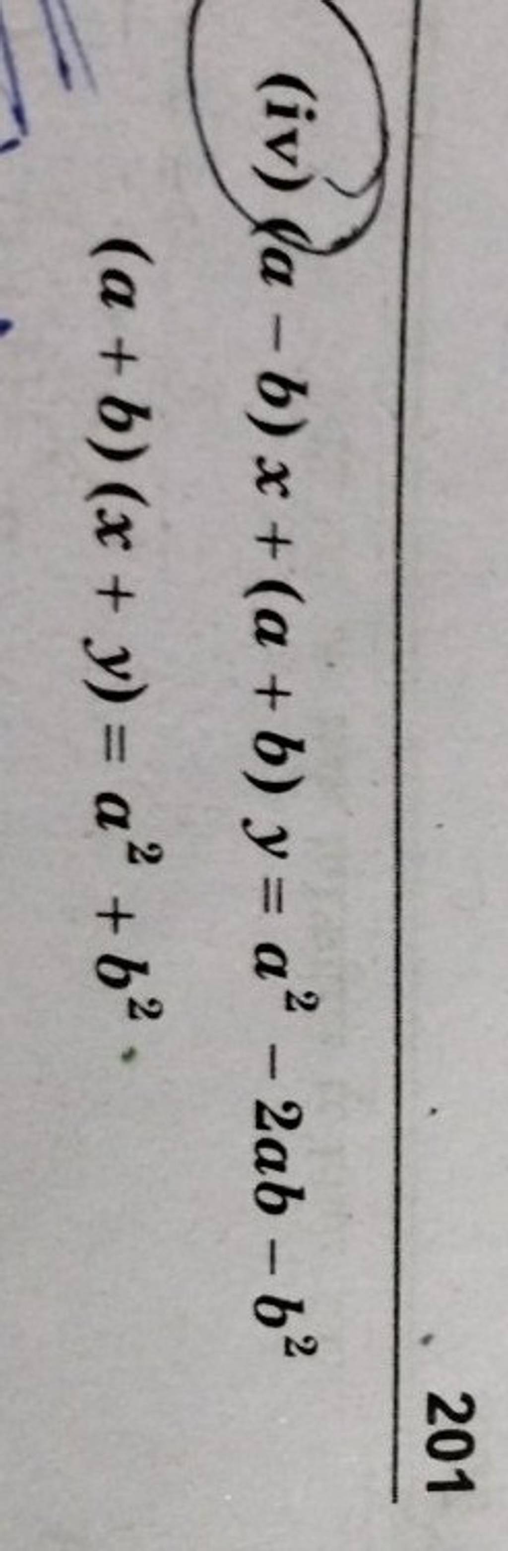 201 (iv) (a−b)x+(a+b)y=a2−2ab−b2 (a+b)(x+y)=a2+b2 | Filo