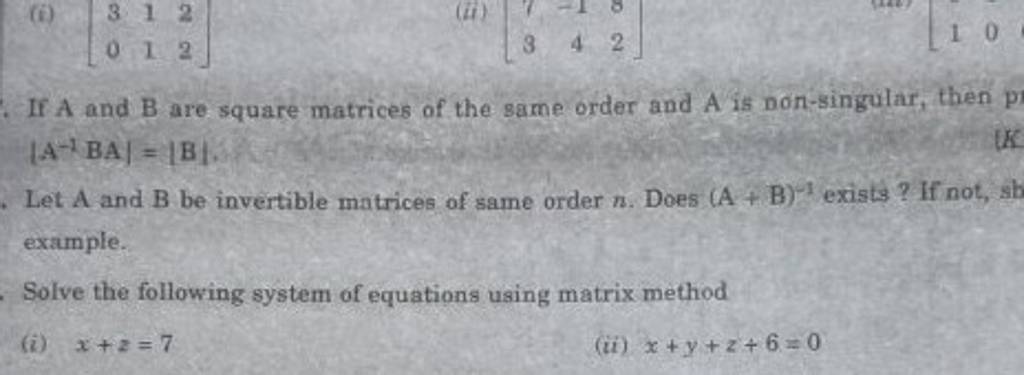 If A And B Are Square Matrices Of The Same Order And A Is Non-singular, T..