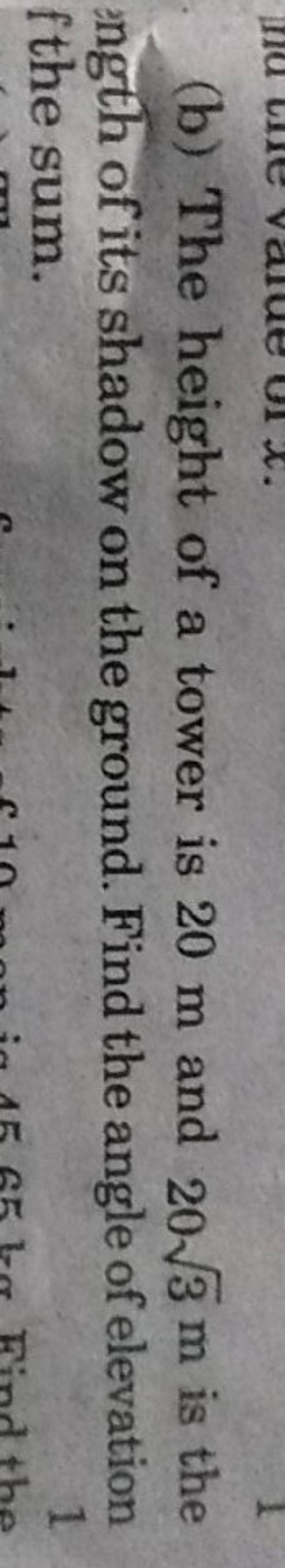 b The Height Of A Tower Is 20 M And 203 M Is The Ingth Of Its Shadow O b-the-height-of-a-tower-is-20-m-and-203-m-is-the-ingth-of-its-shadow-o