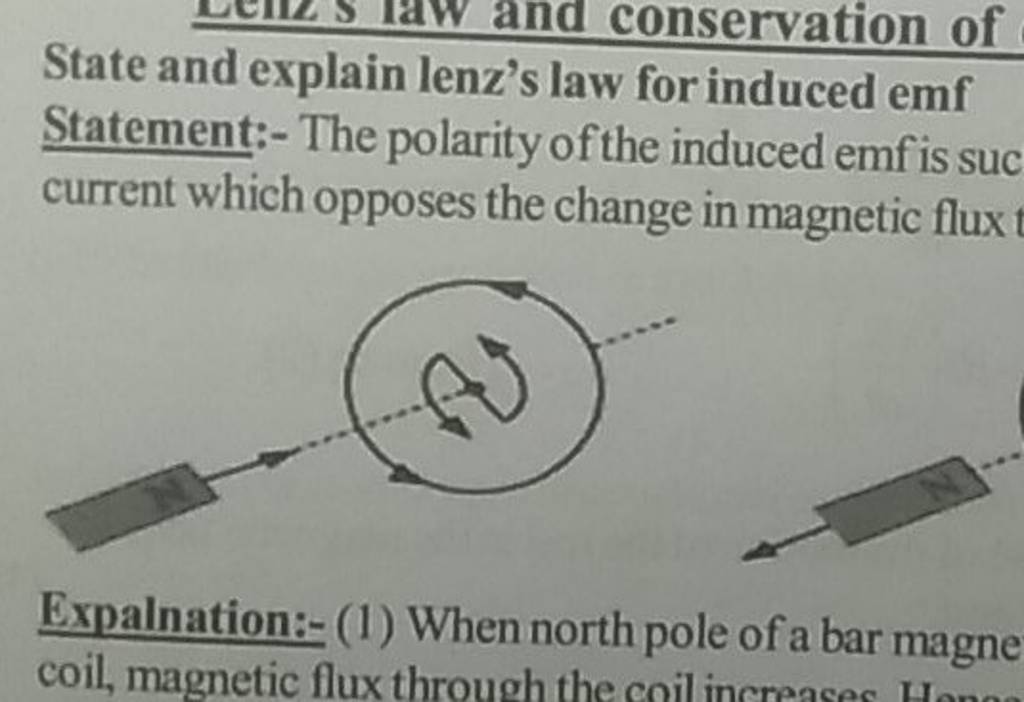 State and explain lenz's law for induced emf Statement The polarity of