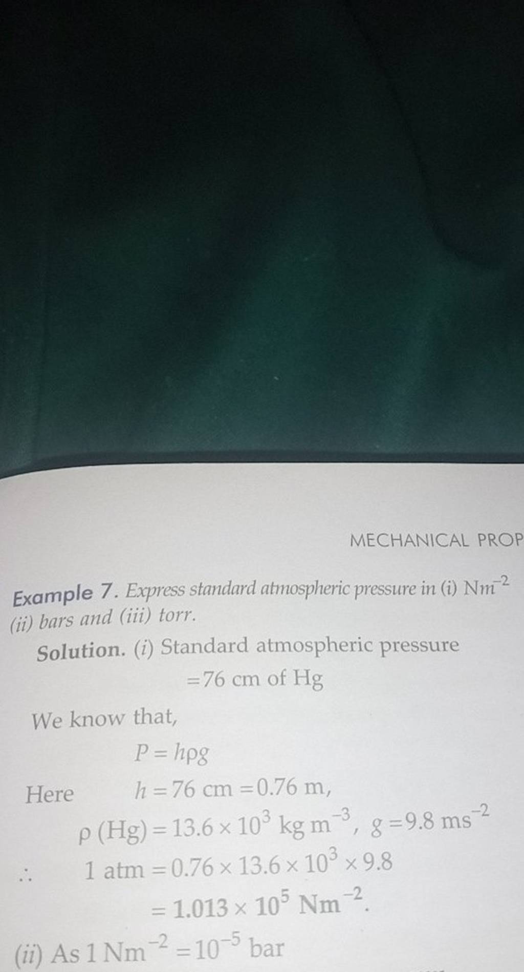 MECHANICAL PROP Example 7. Express standard atmospheric pressure in (i) N..