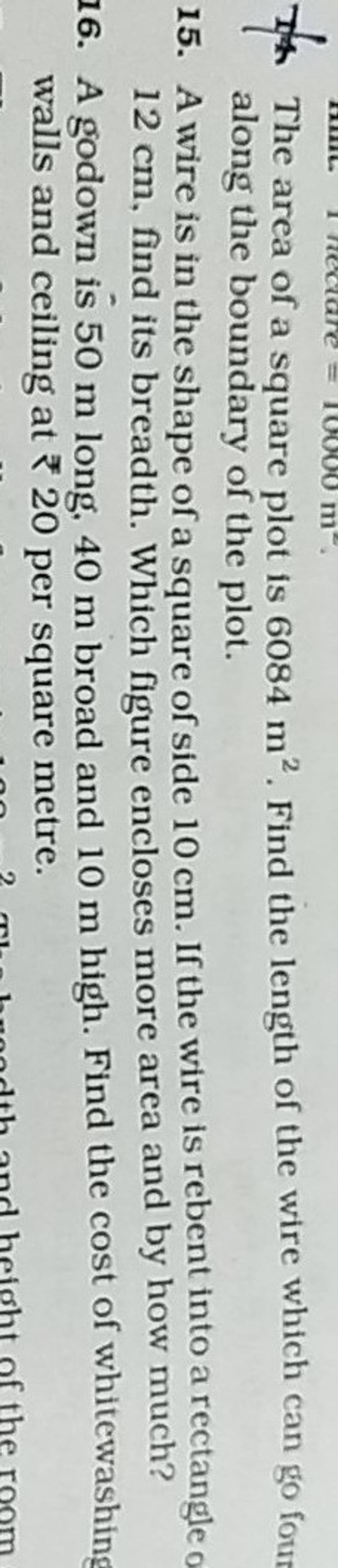 The area of a square plot is 6084 m2. Find the length of the wire which c..